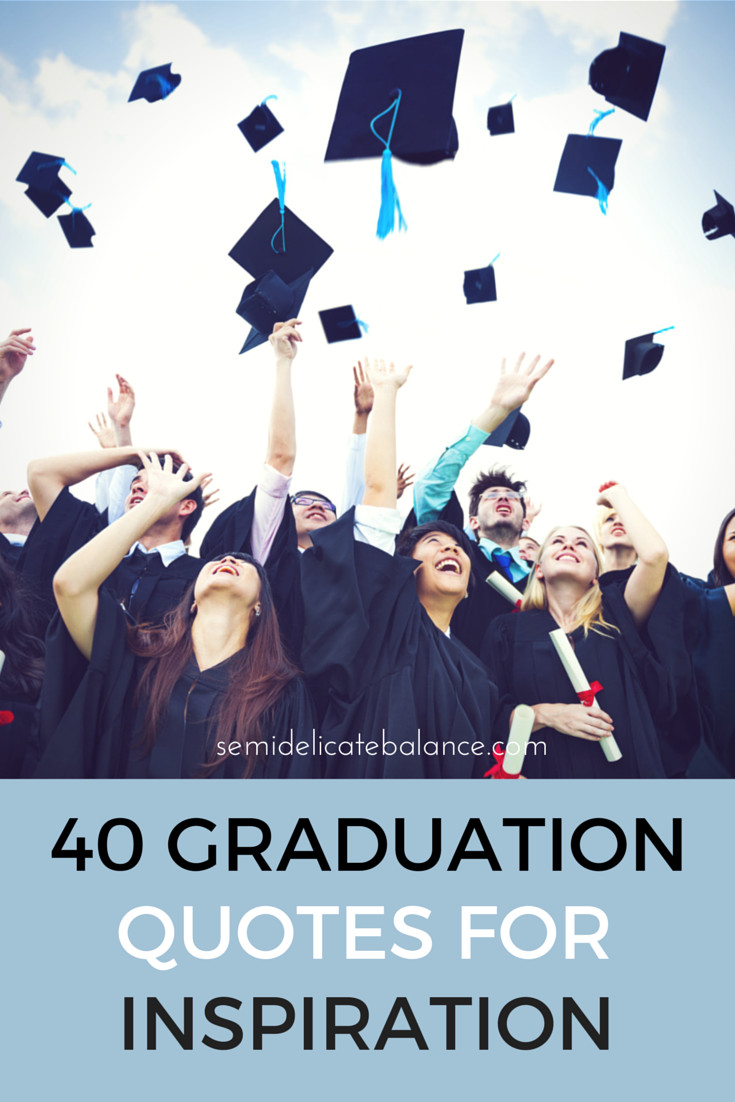 Elementary School Graduation Quotes
 40 Graduation Quotes for inspiration