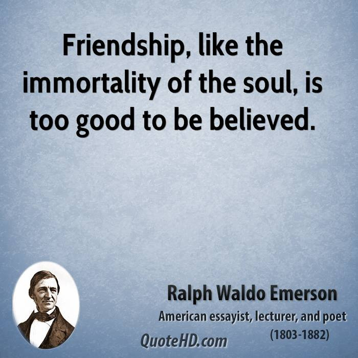 Emerson Friendship Quotes
 Ralph Waldo Emerson Friendship Quotes