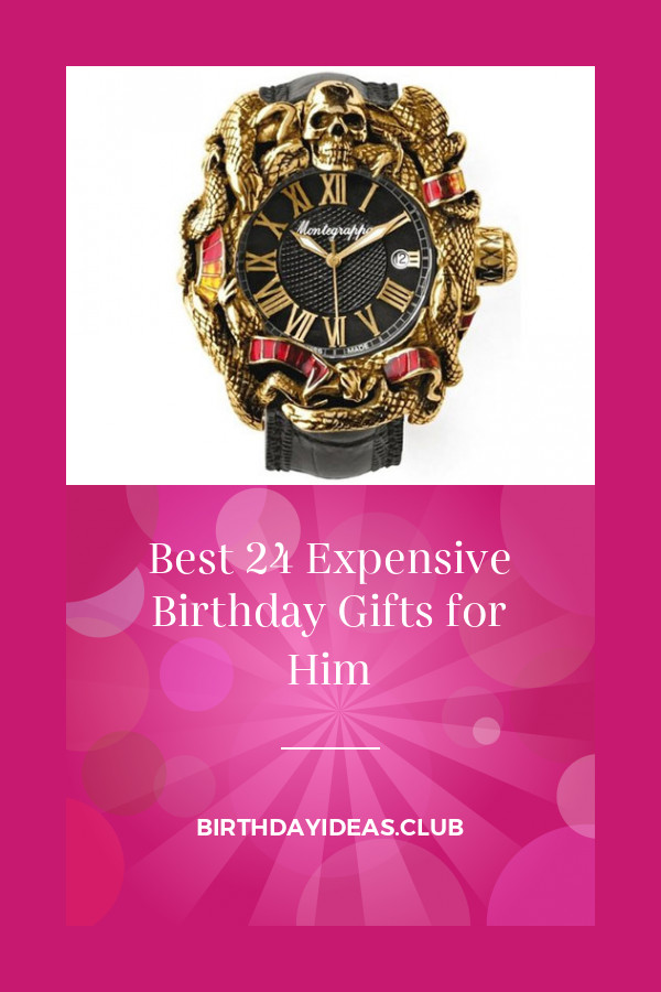 Expensive Gift Ideas For Boyfriend
 Best 24 Expensive Birthday Gifts for Him