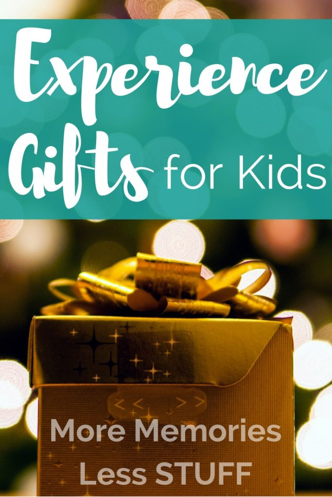 Experience Gifts For Kids
 Give Kids Experience Gifts More Memories Less Stuff To