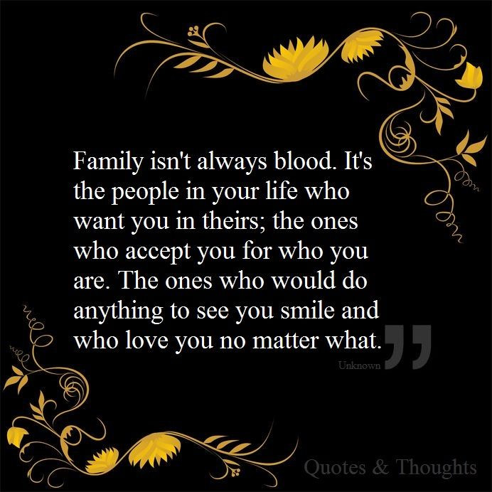 Family Isnt Always Blood Quotes
 Family isn’t always blood Quotes & Thoughts