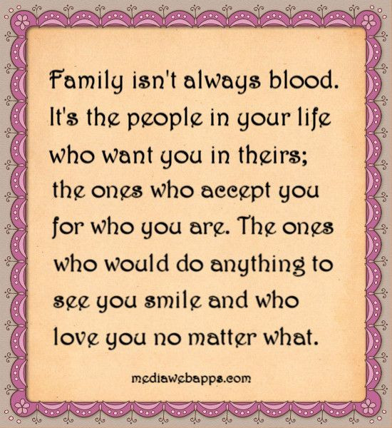 Family Isnt Always Blood Quotes
 Quotes Family isn t always blood It s the people in