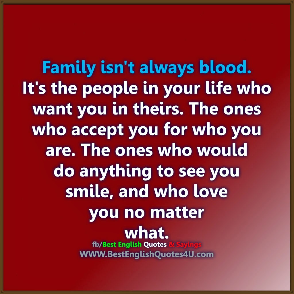 Family Isnt Always Blood Quotes
 Family isn t always blood It s