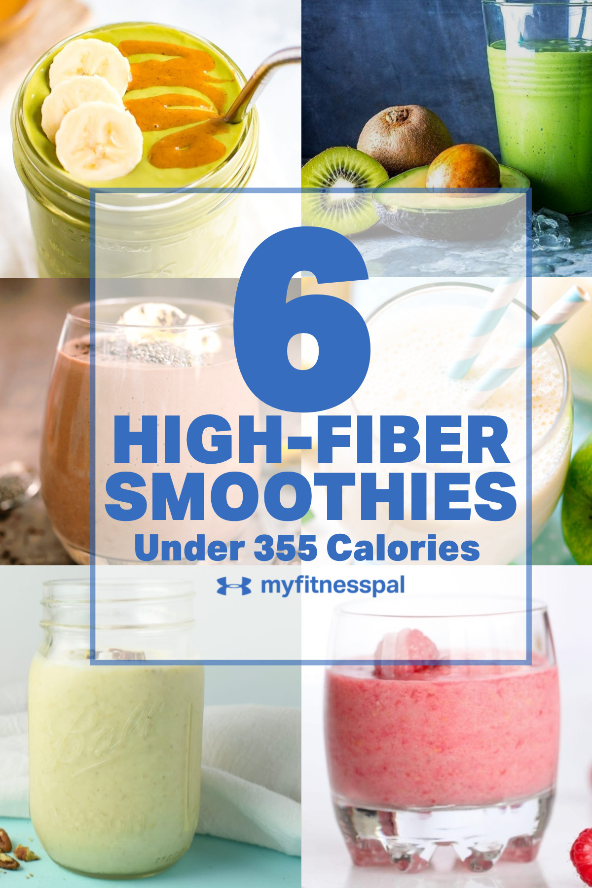 Fiber Smoothie Recipes
 6 High Fiber Smoothies Under 355 Calories