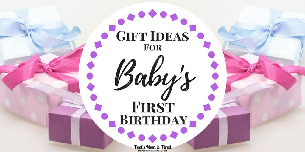 First Baby Gift Ideas For Mom
 Gift Ideas for Baby s First Birthday Toot s Mom is Tired