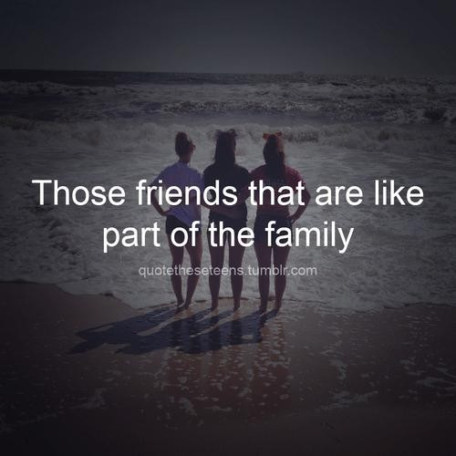 Friends Being Family Quotes
 Quotes About Friends Being Family QuotesGram