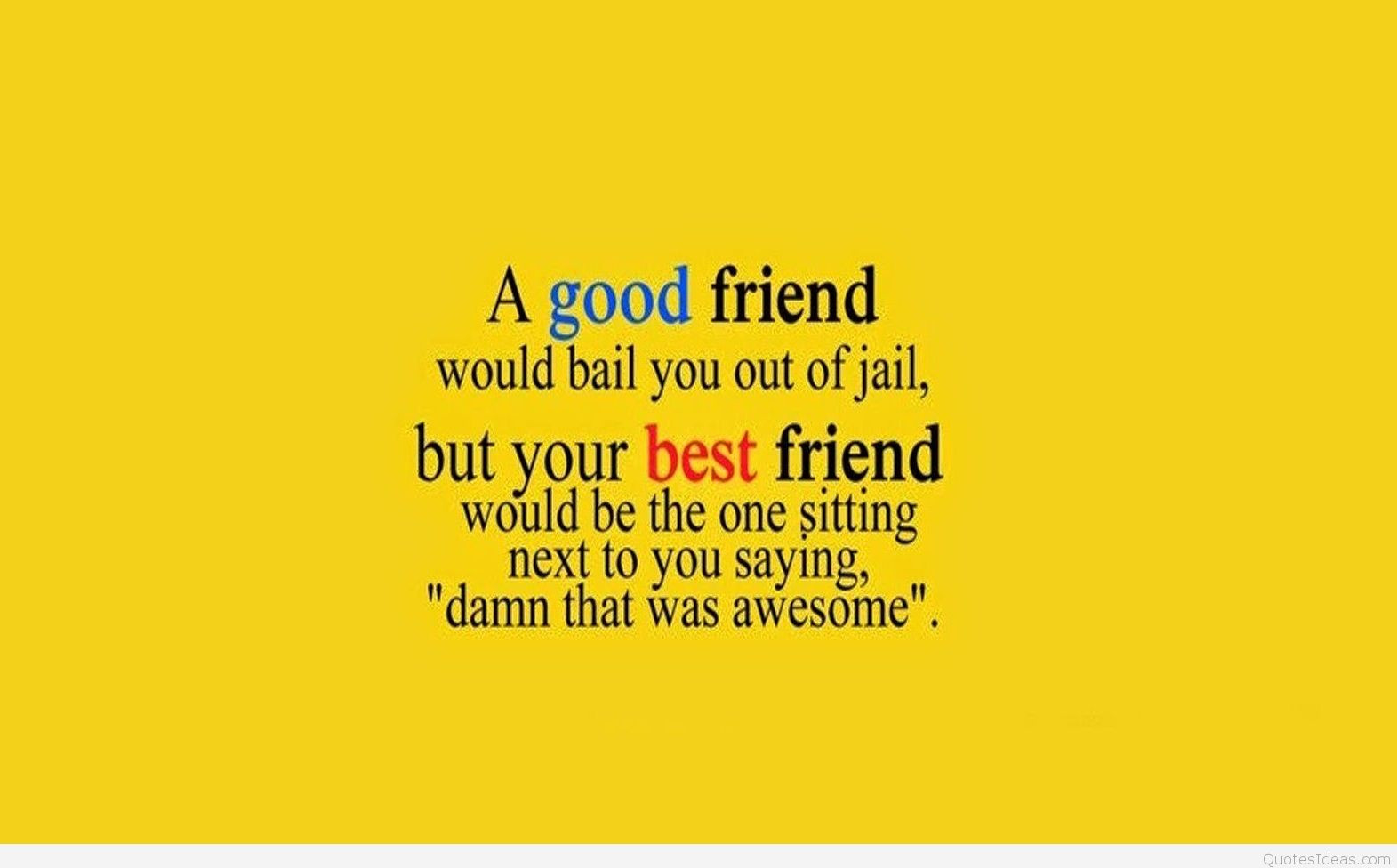 Friendship Quotes And Sayings
 Hey you best friend quote