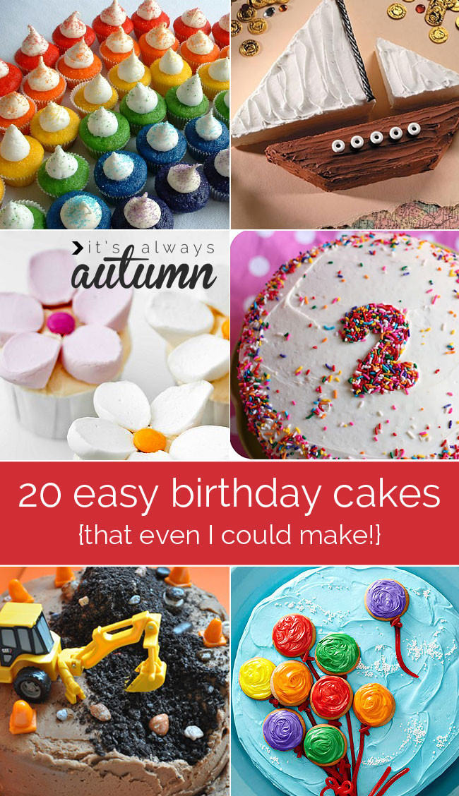 Fun Birthday Cake Ideas
 20 easy to decorate birthday cakes that even I can t mess