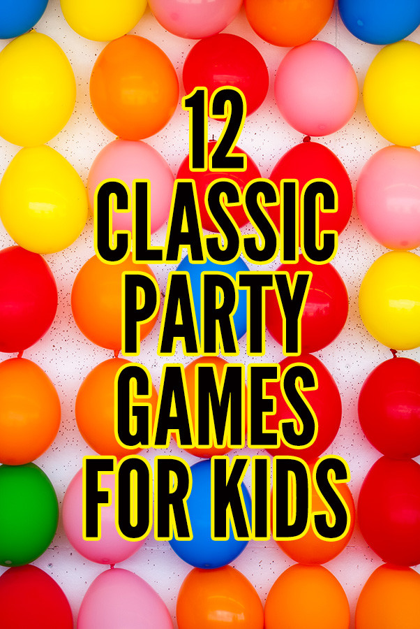 Fun Party Games For Kids
 12 Awesome Party Games for Kids Kid Approved Classics