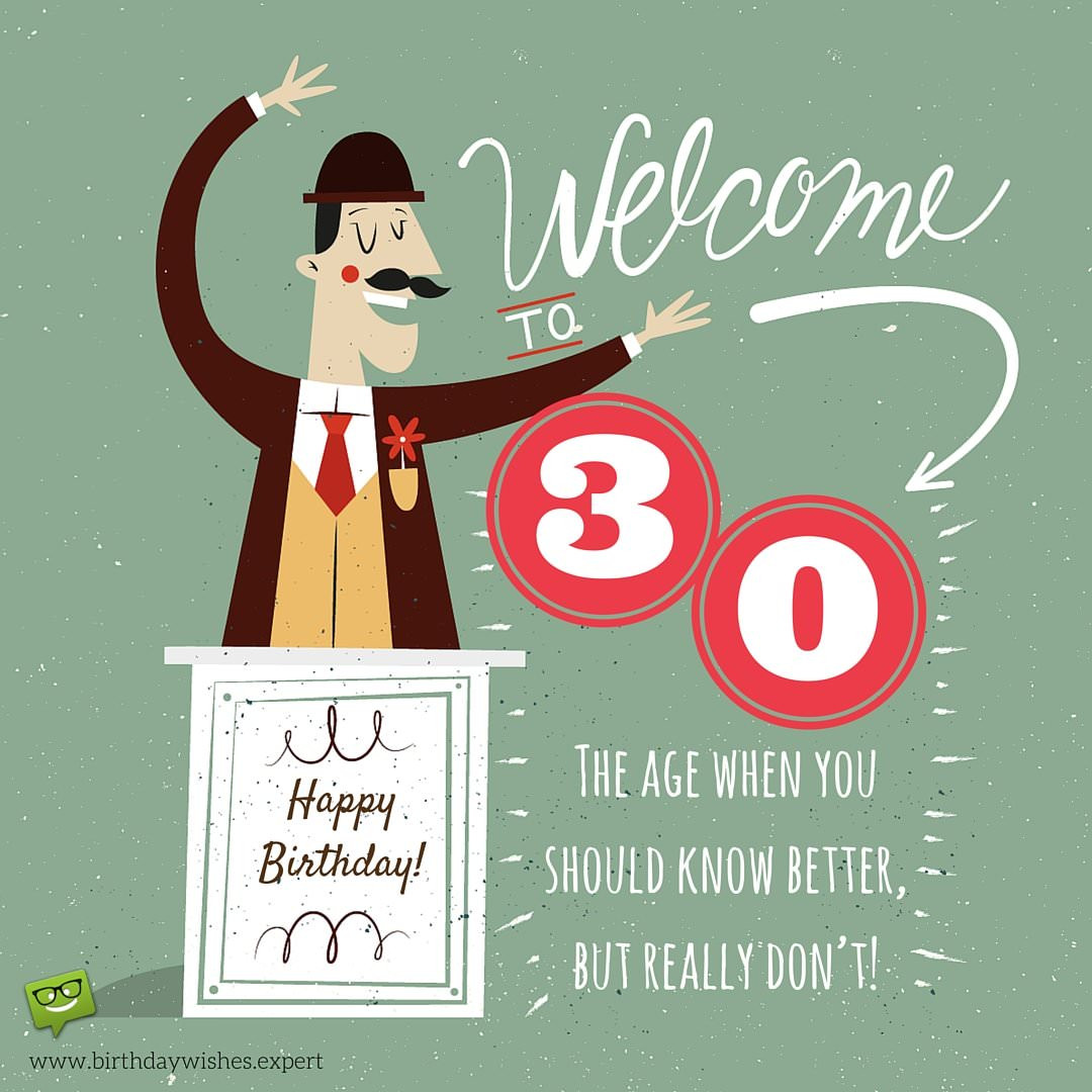 Funny 30th Birthday Wishes
 Happy 30th Birthday