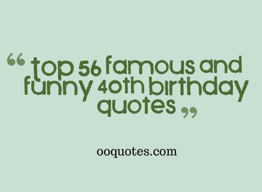 Funny 40th Birthday Quotes For Men
 FUNNY 40TH BIRTHDAY QUOTES FOR HER image quotes at