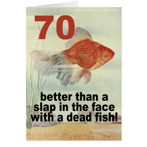 Funny 70th Birthday Cards
 Funny 70th Birthday Card