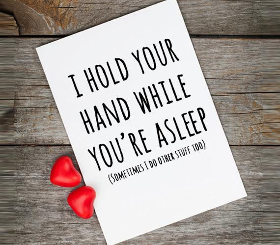 Funny Adult Valentines
 Naughty Valentine card love quotes I hold your hand while