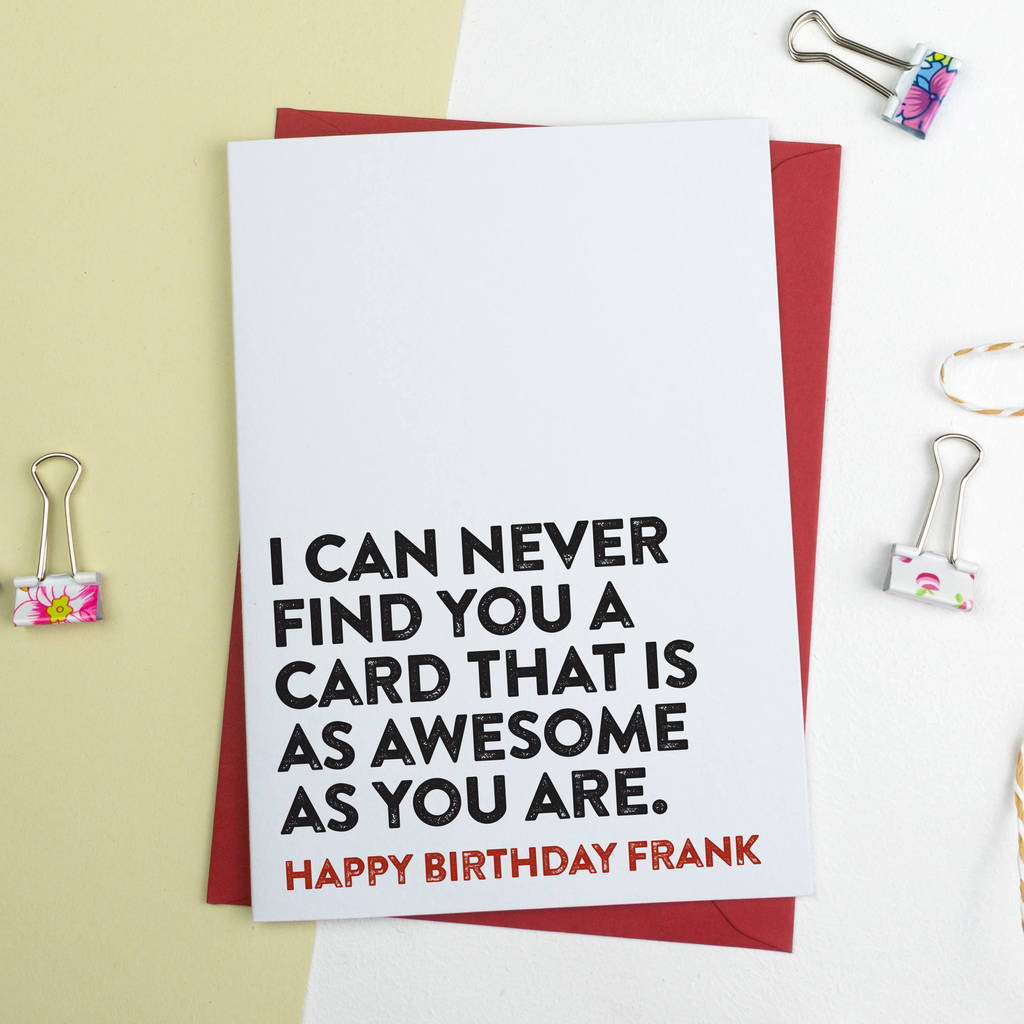 Funny Birthday Card
 funny birthday card as awesome as you are by a is for