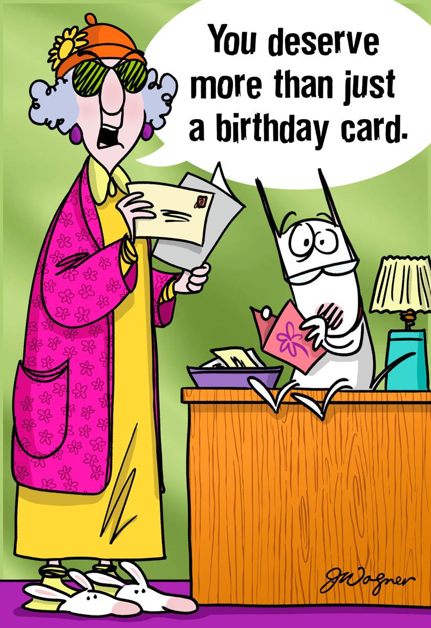 Funny Birthday Card
 Maxine™ You Deserve More Funny Birthday Card Greeting