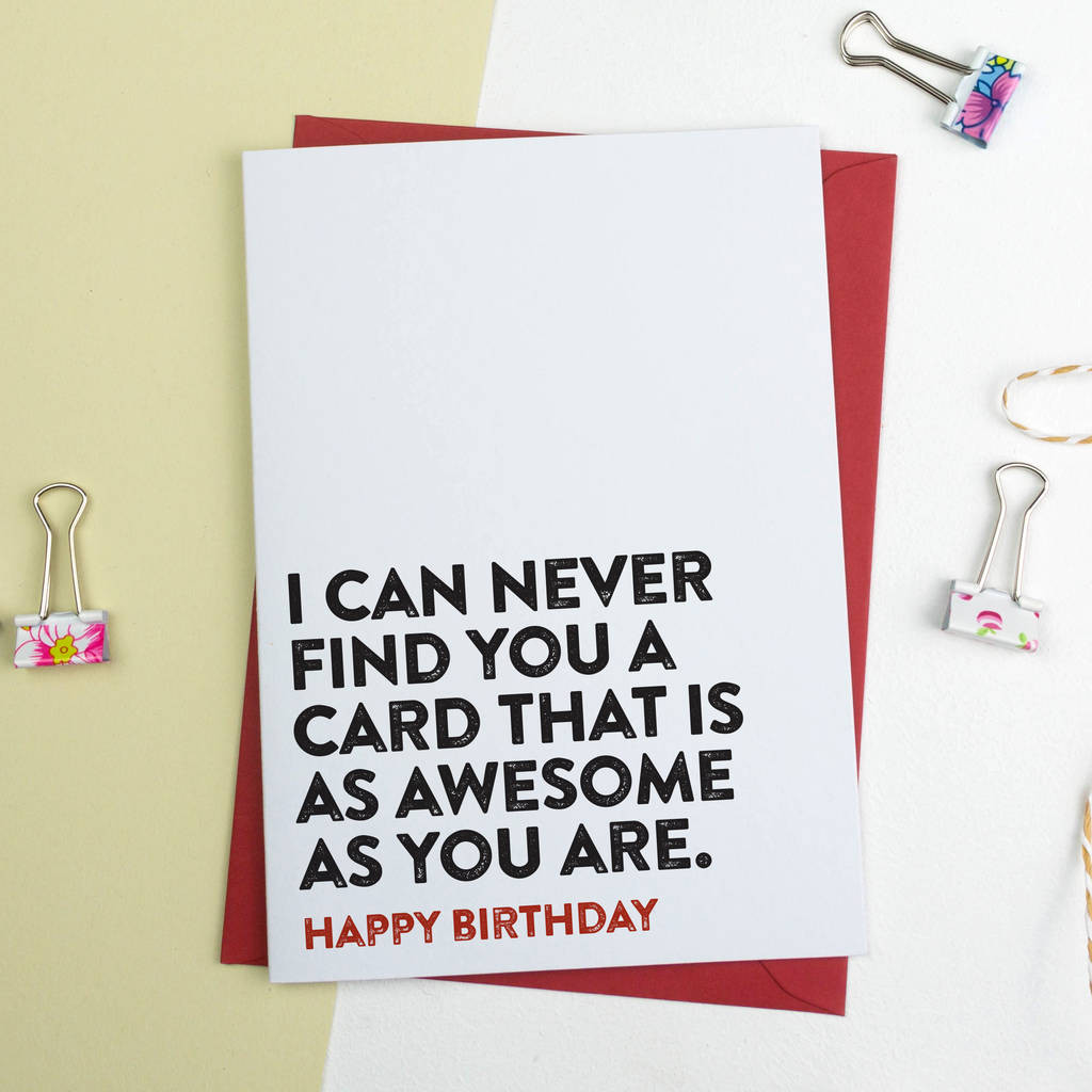 Funny Birthday Card Pics
 Funny Birthday Card As Awesome As You Are By A Is For