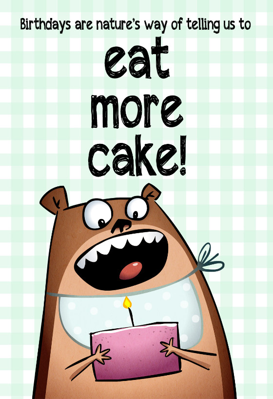 Funny Birthday Cards For Kids
 Eat More Cake Free Birthday Card