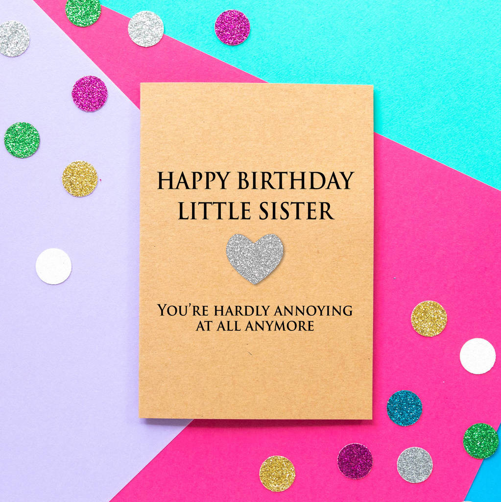 Funny Birthday Cards For Sisters
 annoying Little Sister Funny Birthday Card By Bettie