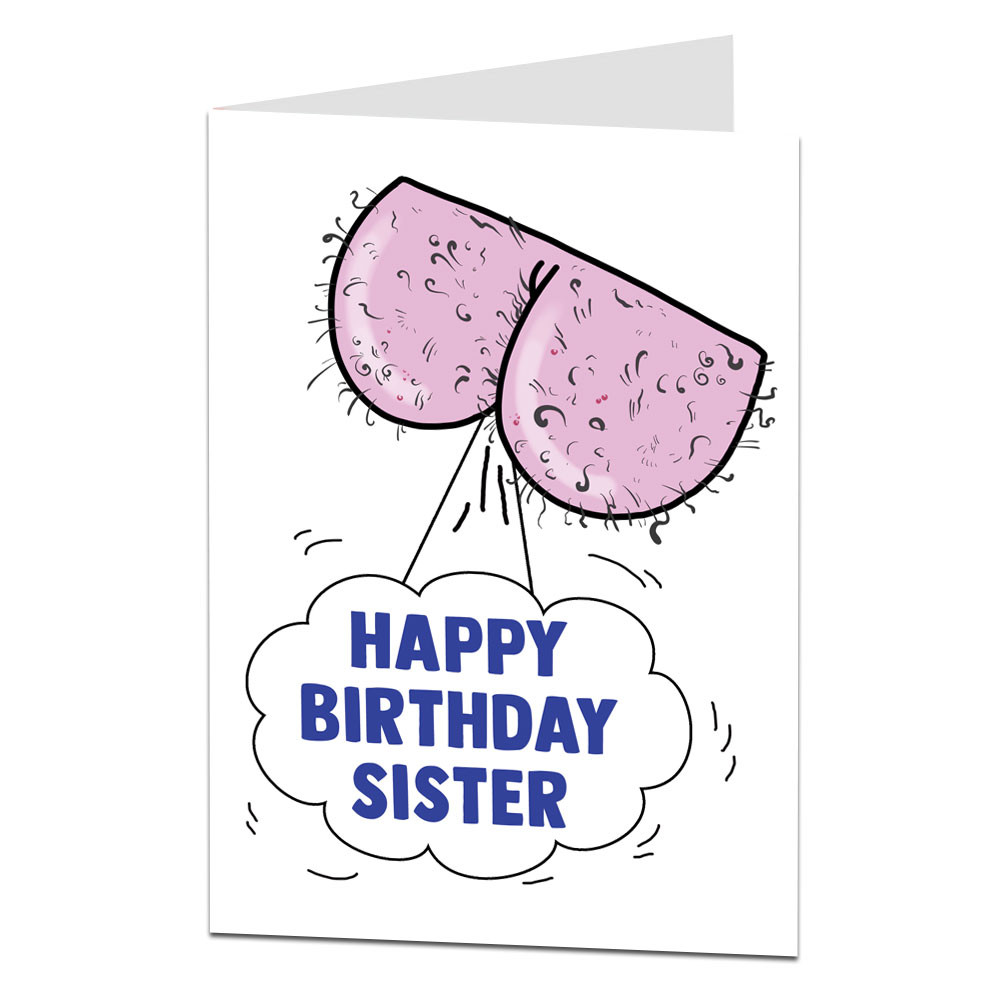 Funny Birthday Cards For Sisters
 Funny Sister Birthday Card