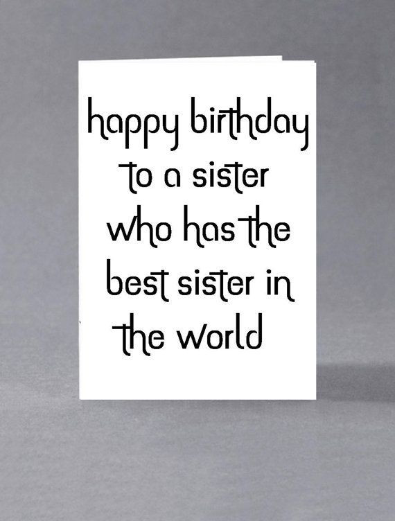 Funny Birthday Cards For Sisters
 25 Happy Birthday Sister Quotes and Wishes From the Heart