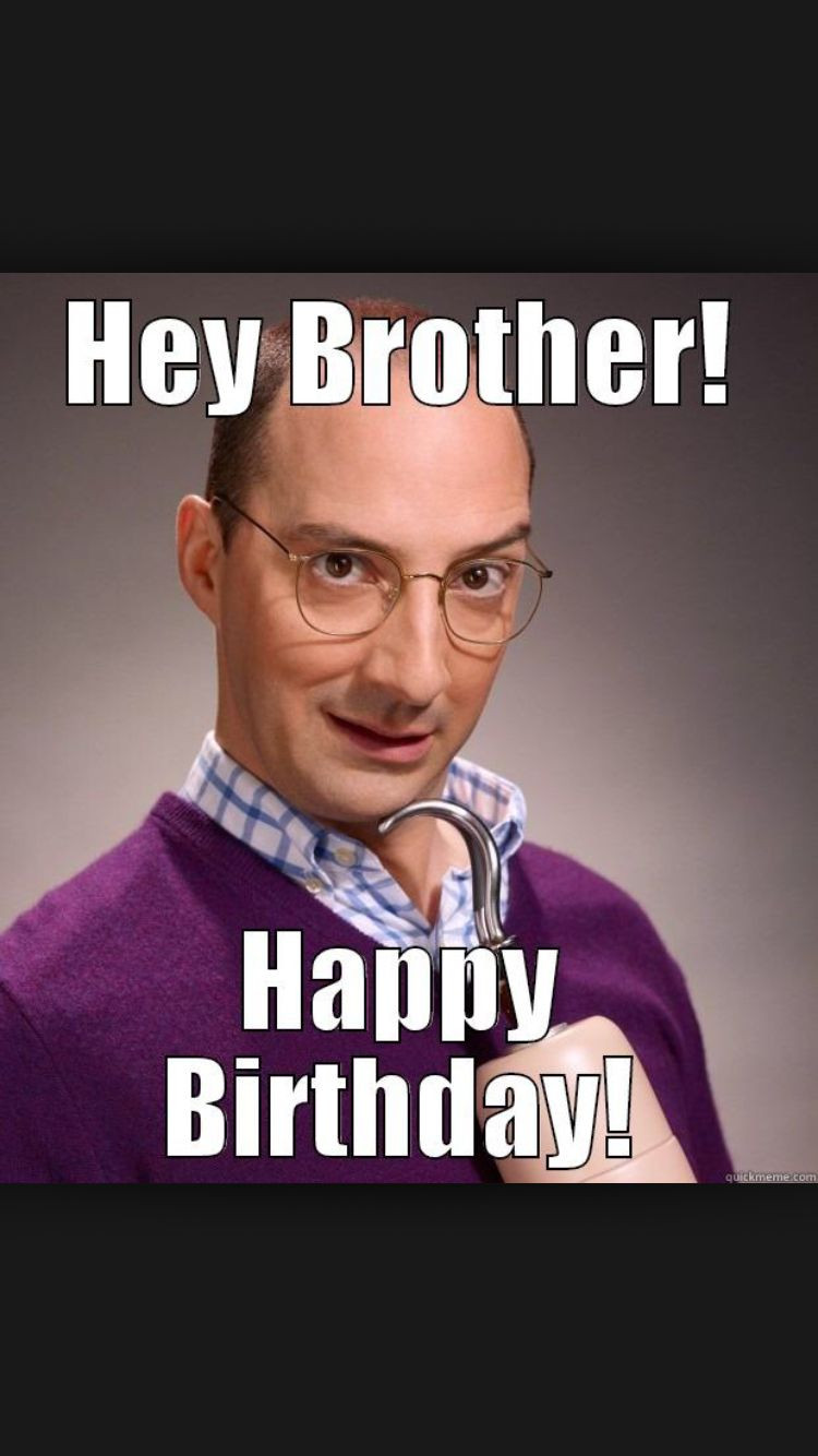 Funny Birthday Memes For Brother
 Brother birthday