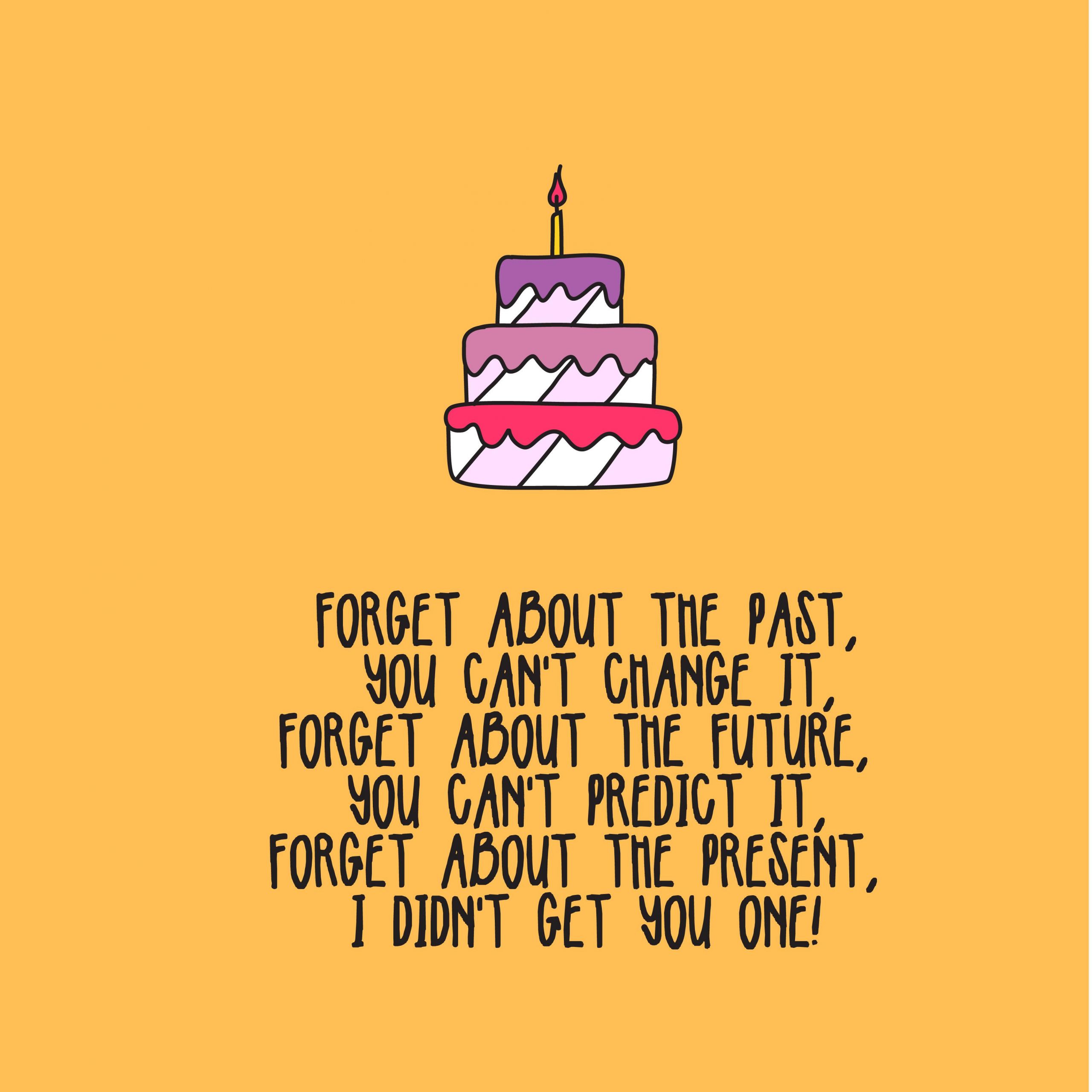 Funny Birthday Quote
 Funny Happy Birthday Quotes Top Happy Birthday Wishes