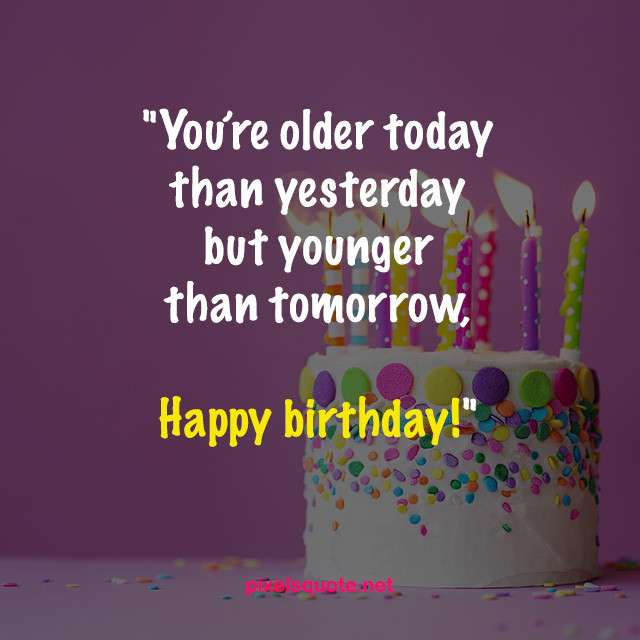 Funny Birthday Quotes For Friend
 50 Funny Birthday Quotes for You and Friends