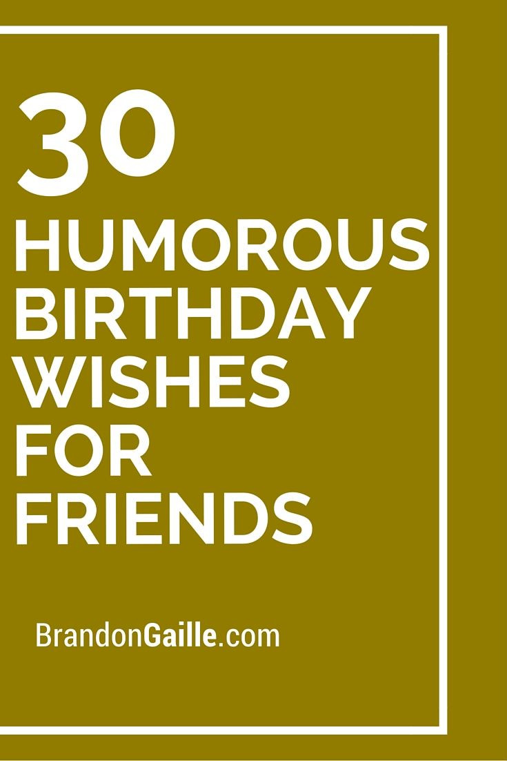 Funny Birthday Quotes For Friend
 98 best Happy Birthday Wishes images on Pinterest