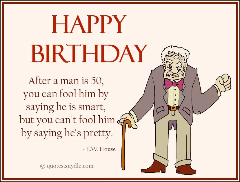 Funny Birthday Quotes For Him
 27 Very Funny Birthday Quotes For Boys And Girls
