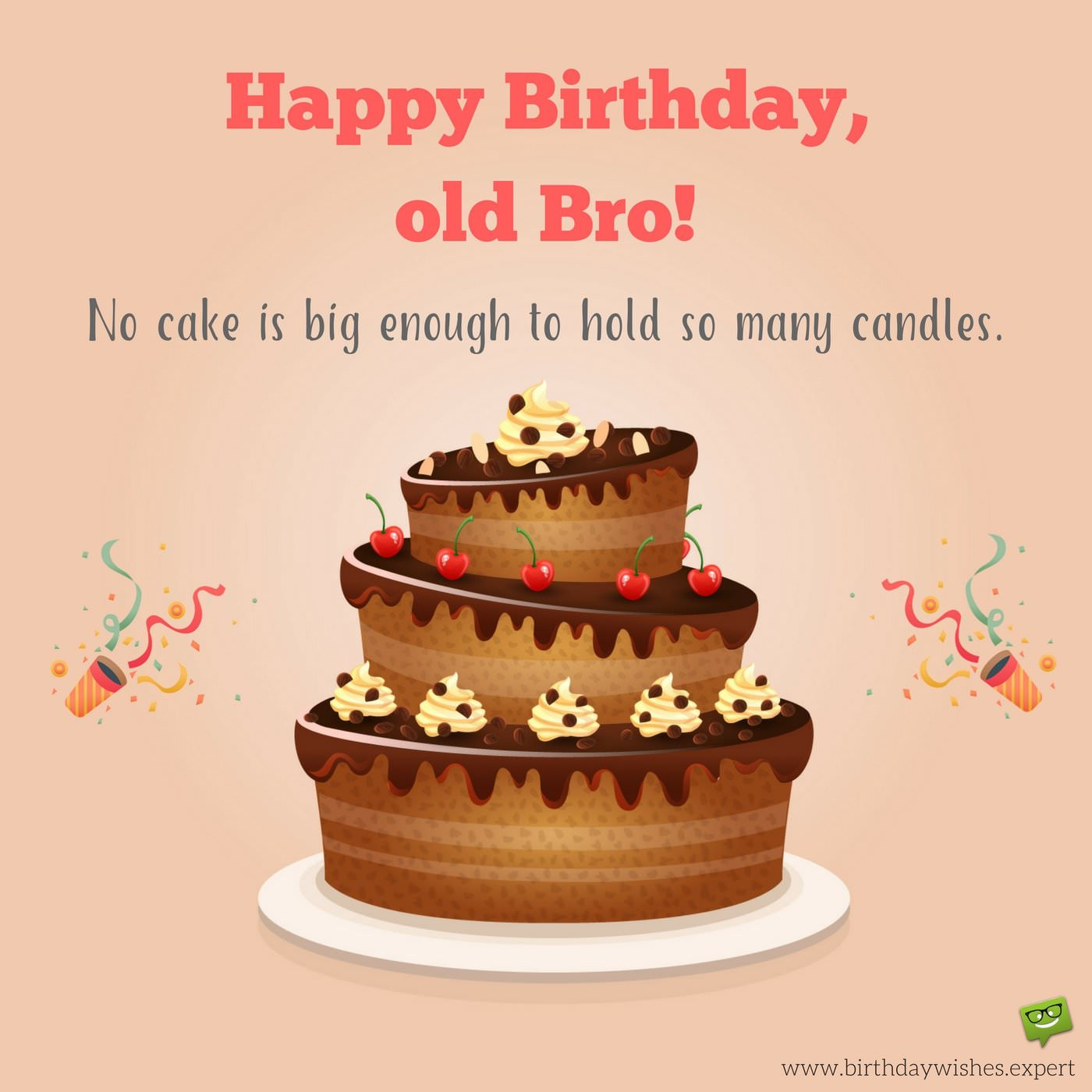 Funny Birthday Wish For Brother
 Ain t No Cake Big Enough