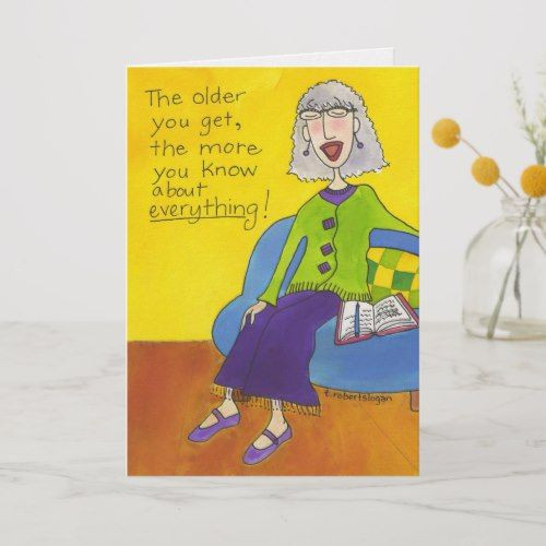 Funny Electronic Birthday Cards
 The Older You Get Card Zazzle