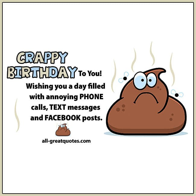 Funny Facebook Birthday Cards
 Funny Birthday Cards Crappy Birthday To You