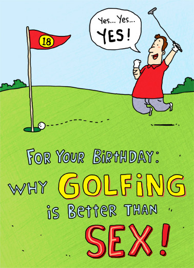 Funny Golf Birthday Cards
 Funny Birthday Card "Golf is Better" from CardFool