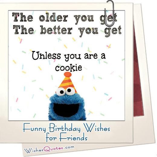 Funny Happy Birthday Wishes To A Friend
 Funny Birthday Wishes for Friends and Ideas for Birthday Fun