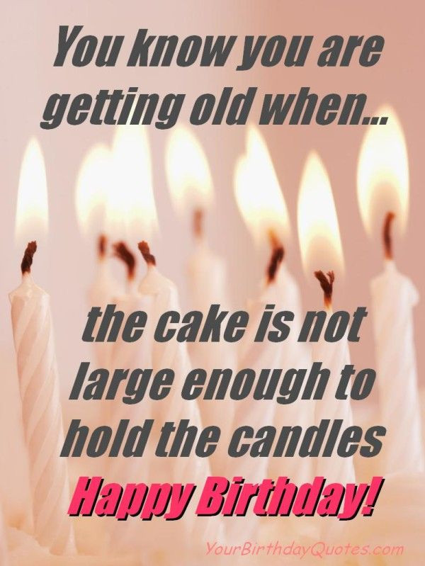 Funny Quotes For Birthdays
 38 best images about Birthday Quotes on Pinterest