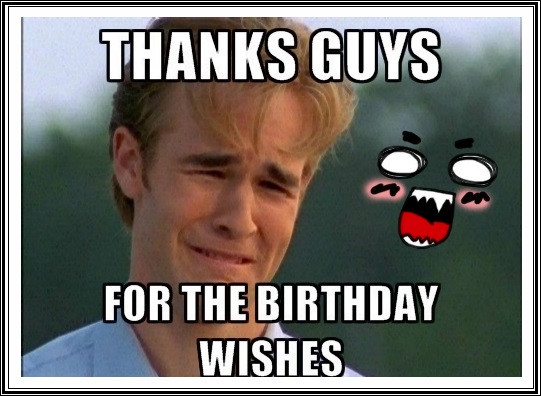 Funny Thank You Quotes For Birthday Wishes
 Funny Birthday Thank You Meme Quotes