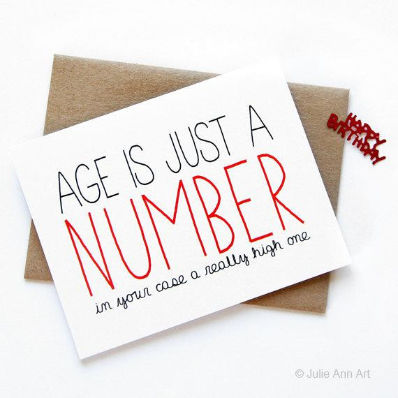 Funny Things To Write On Birthday Cards
 Funny Birthday Card Age Is Just A Number