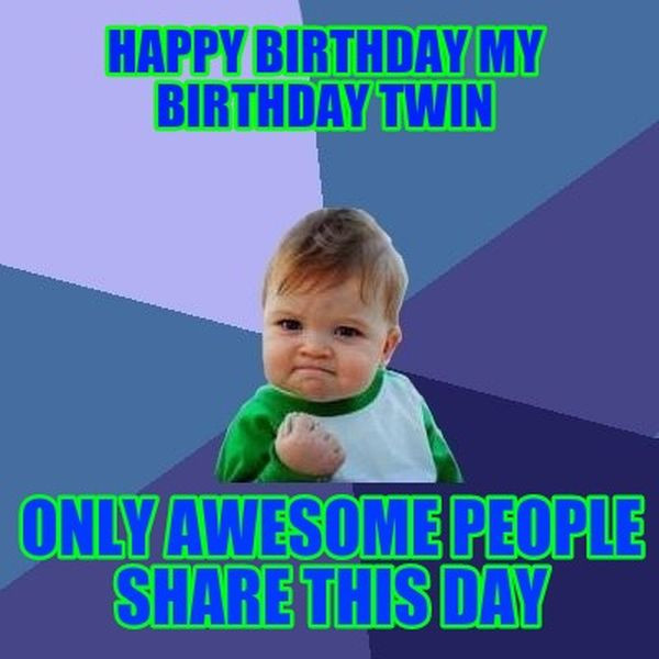 Best 21 Funny Twin Birthday Quotes - Home, Family, Style And Art Ideas