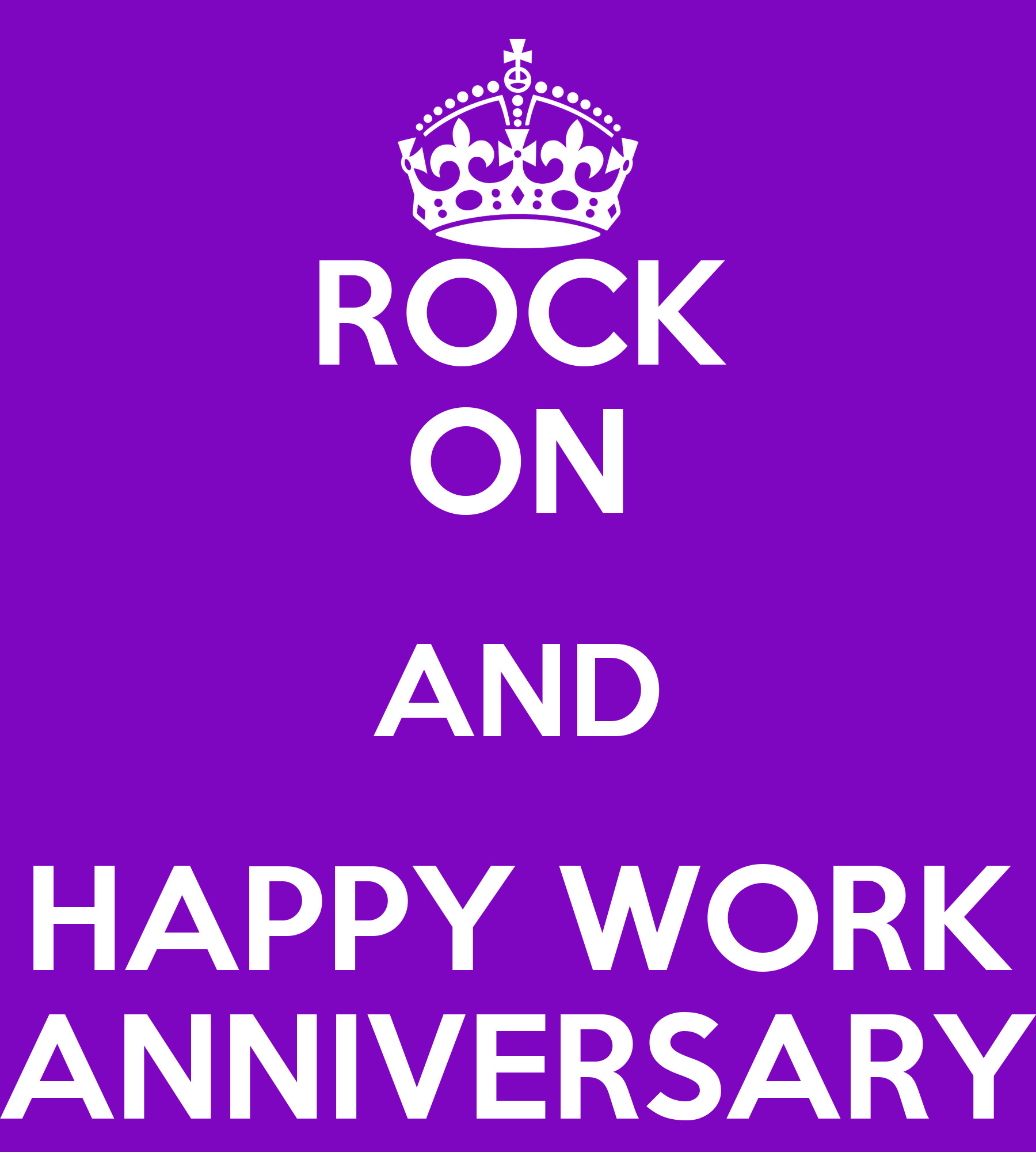 Funny Work Anniversary Quotes
 ROCK ON AND HAPPY WORK ANNIVERSARY Poster