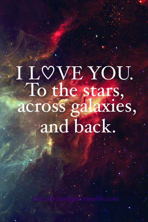 Galaxy Love Quotes
 Galaxy Infinity Quotes QuotesGram