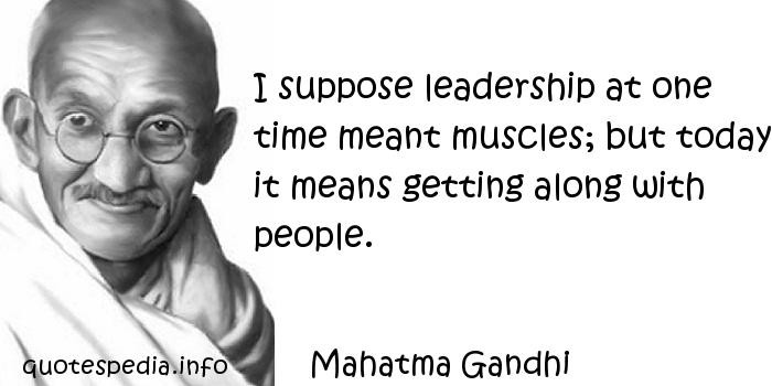 Gandhi Leadership Quotes
 Mahatma Gandhi Leadership Quotes QuotesGram