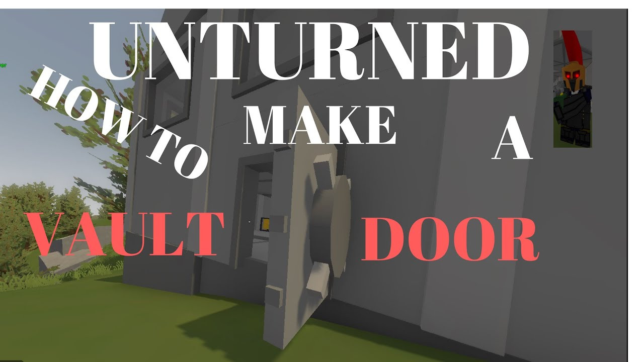 Garage Door Unturned
 Unturned how to make vault door