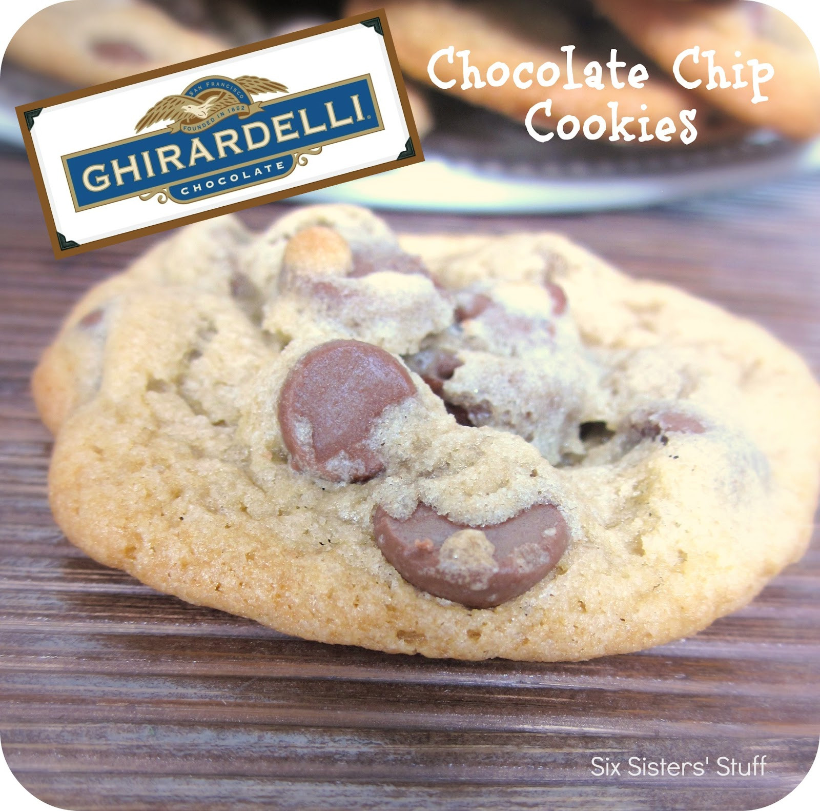 Ghirardelli Chocolate Chip Cookies Recipe
 Ghirardelli Chocolate Chip Cookies Recipe