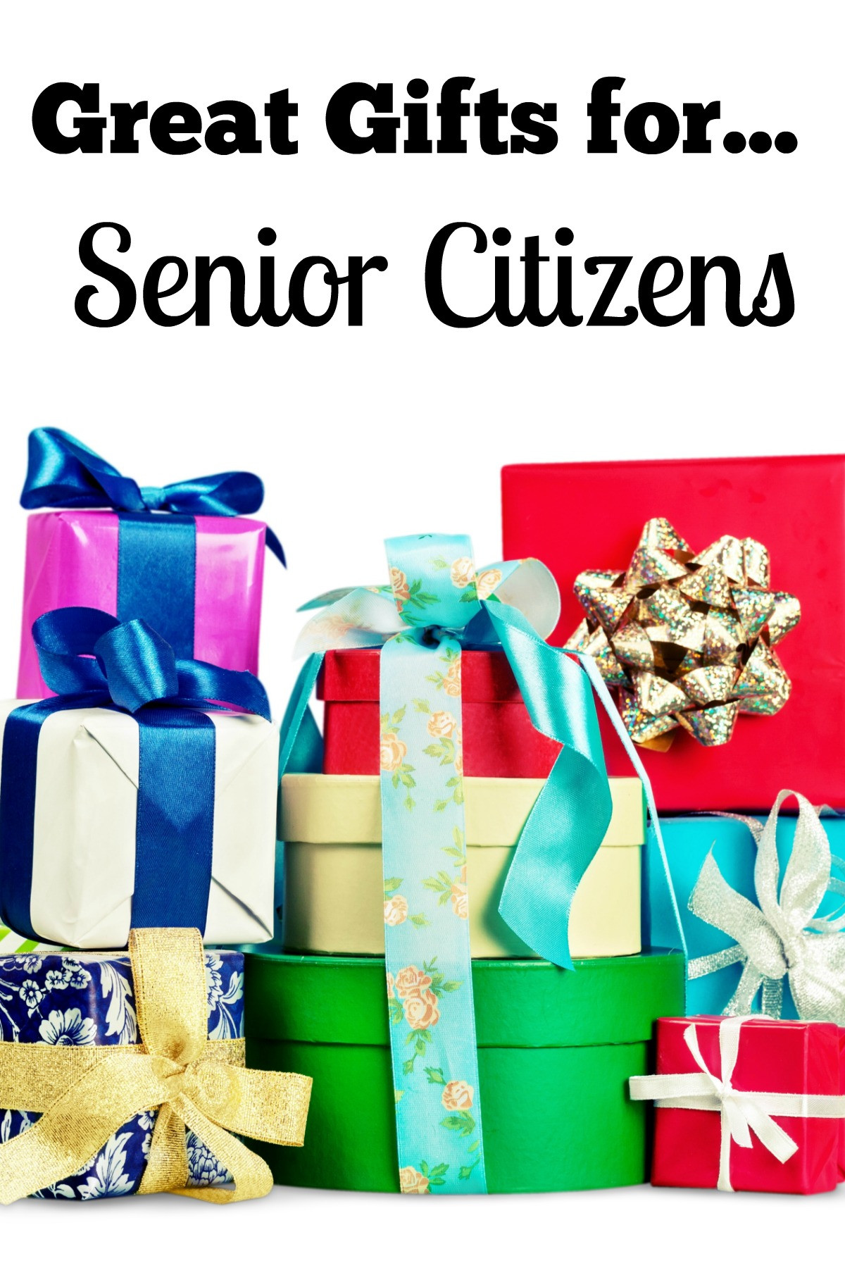 Gift Basket Ideas For Senior Citizens
 Great Gifts For Senior Citizens