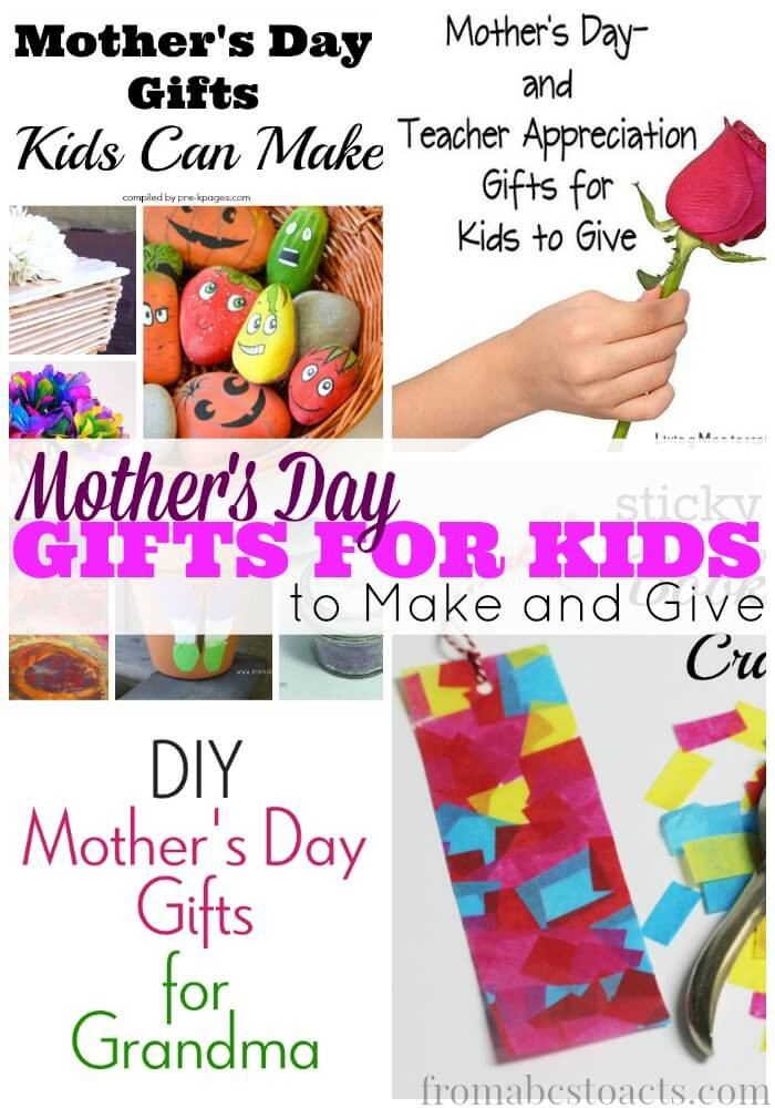 Gift For Mother'S Day From Child
 Mother s Day Gifts for Kids to Make and Give