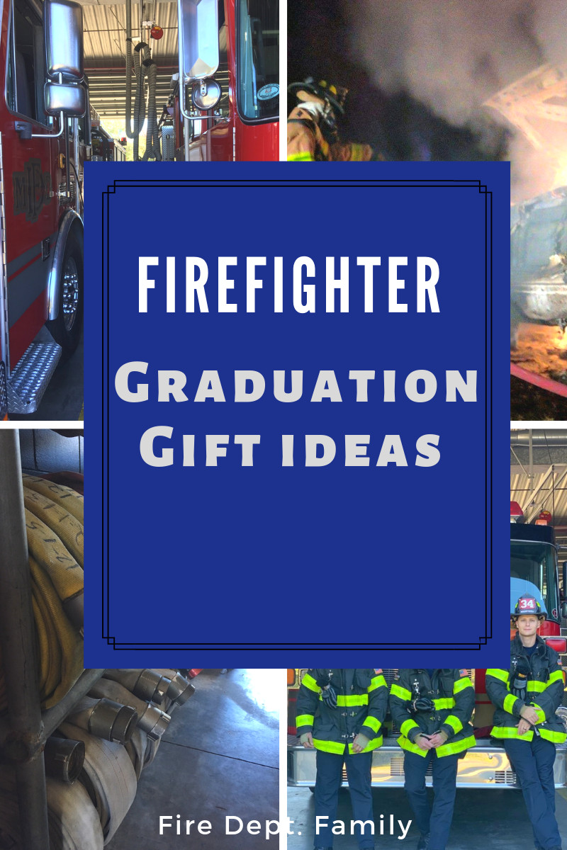 Gift Ideas For Firefighter Graduation
 The Best Firefighter Graduation Gifts