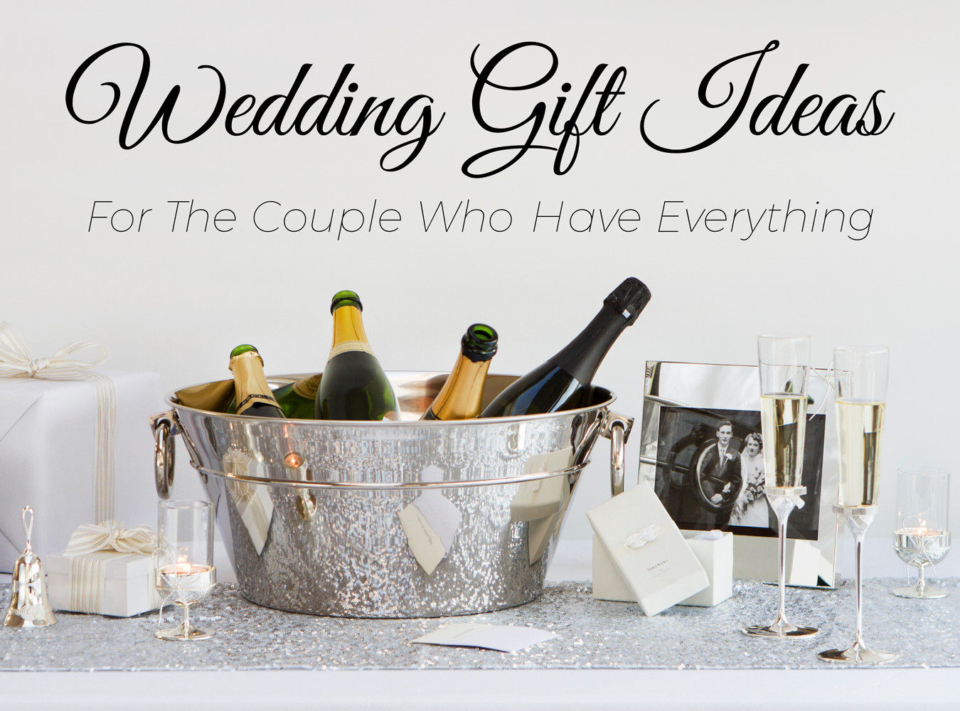 Gift Ideas For Wedding Couple
 5 Wedding Gift Ideas for the Couple Who Have Everything