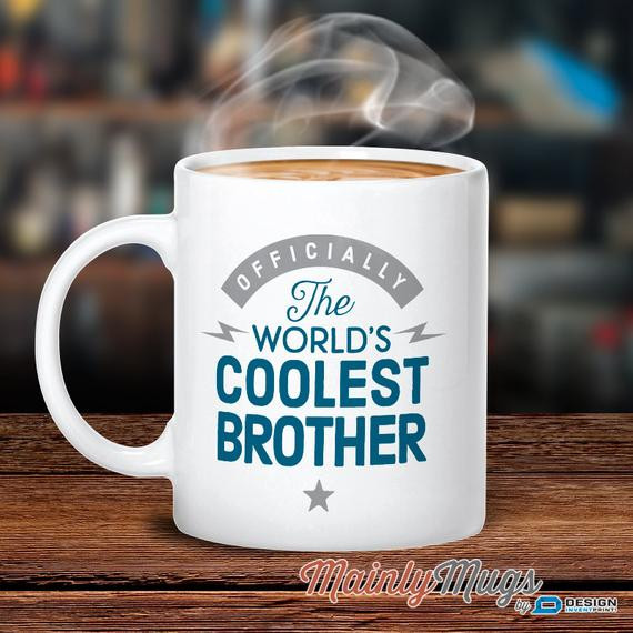 Gifts For Brothers Birthday
 Brother Gift Cool Brother Brother Mug Gift For Brother