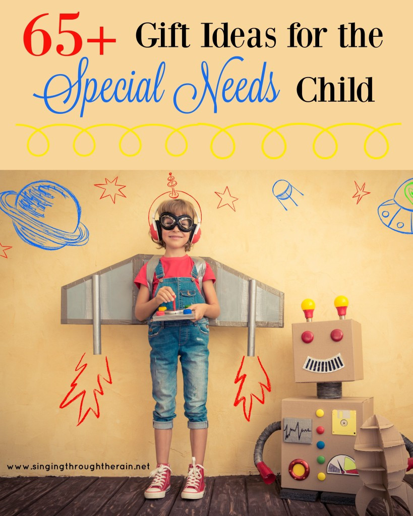 Gifts For Handicapped Child
 65 Gift Ideas for the Special Needs Child