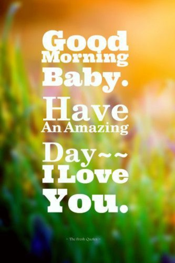 Good Morning I Love You Quotes For Her
 50 Beautiful Good Morning Love Quotes With